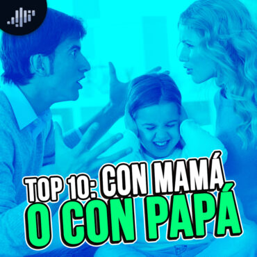 top-10:-con-mama-o-con-papa