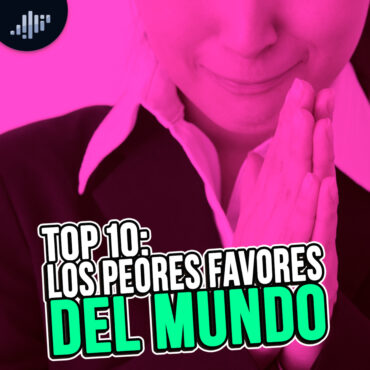 top-10:-los-peores-favores-del-mundo