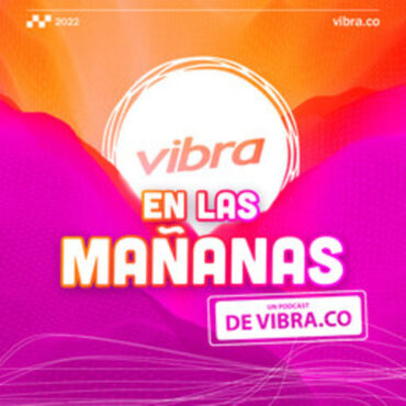 vibra-en-las-mananas-|-julio-05