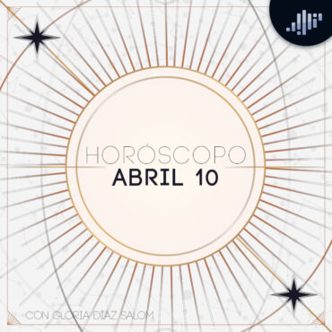 horoscopo-del-dia-|-10-de-abril-de-2024