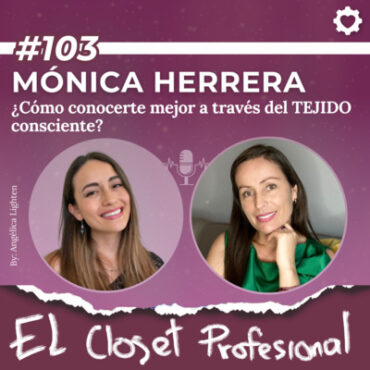 103:-monica-herrera-|-¿como-conocerte-mejor-a-traves-del-tejido-consciente?