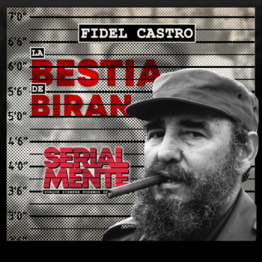 serialmente:-fidel-castro-|-la-bestia-de-biran