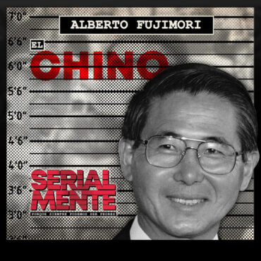 serialmente:-alberto-fujimori-|-el-chino