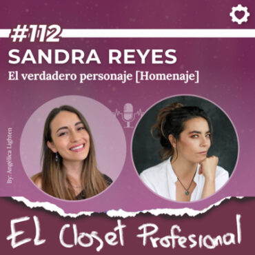 112:-sandra-reyes-|-el-verdadero-personaje-[homenaje]