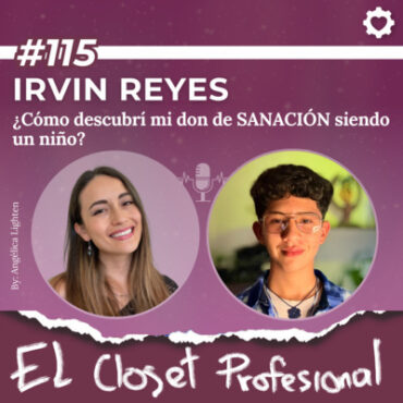 115.-irvin-reyes-|-¿como-descubri-mi-don-de-sanacion-siendo-un-nino?