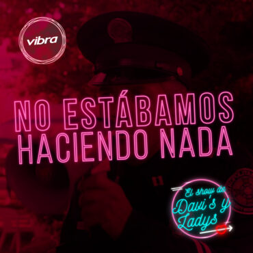 no-estabamos-haciendo-nada|-davi’s-y-ladys