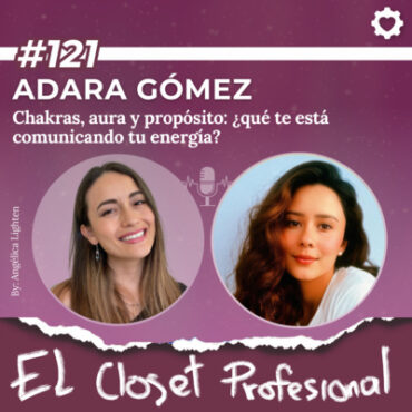 121.-adara-gomez-|-chakras,-aura-y-proposito:-claves-para-entender-tu-energia