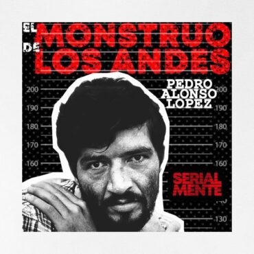 serialmente:-pedro-alonso-lopez-|-el-monstruo-de-los-andes