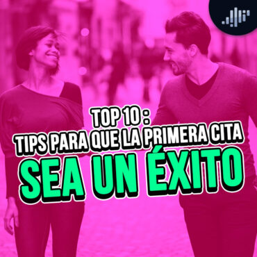 top-10:-tips-para-que-la-primera-cita-sea-un-exito