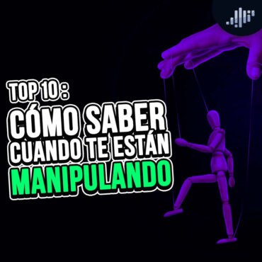 top-10:-como-saber-cuando-te-estan-manipulando