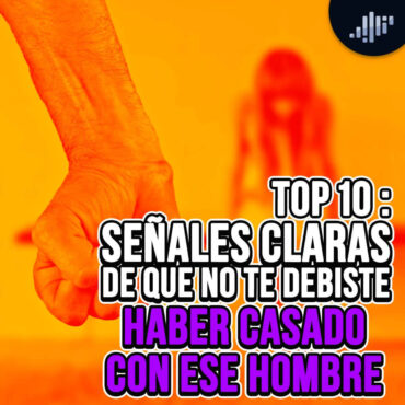 top-10:-senales-claras-de-que-no-te-debiste-haber-casado-con-ese-hombre
