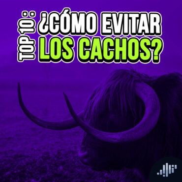 top-10:-¿como-evitar-los-cachos?