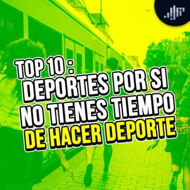 top-10:-deportes-por-si-no-tienes-tiempo-de-hacer-deporte