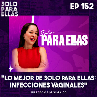 lo-mejor-de-solo-para-ellas:-infecciones-vaginales
