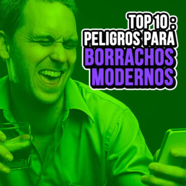 top-10:-peligros-para-borrachos-modernos