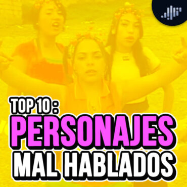 top-10:-personajes-mal-hablados