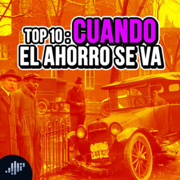 top-10:-cuando-el-ahorro-se-va