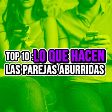 top-10:-lo-que-hacen-las-parejas-aburridas
