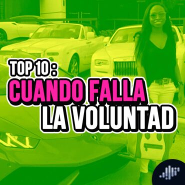 top-10:-cuando-falla-la-voluntad