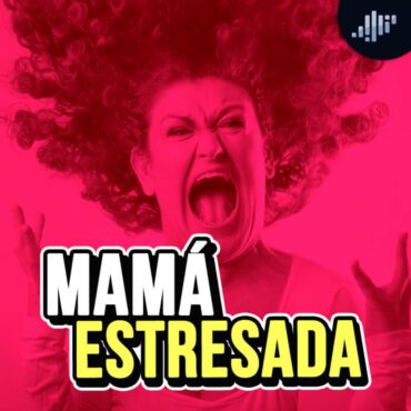 ¡mama-estresada!
