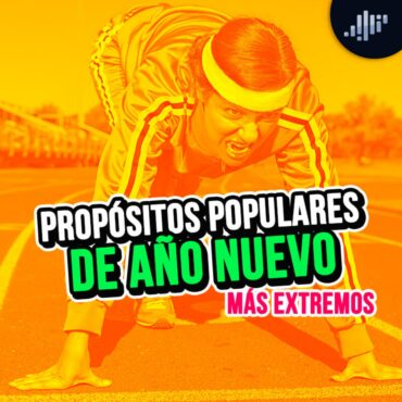 propositos-de-ano-nuevo-mas-extremos