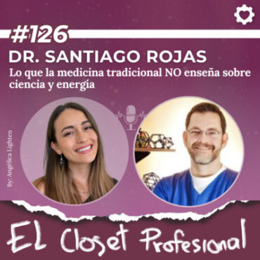 126-dr.-santiago-rojas-|-lo-que-la-medicina-tradicional-no-ensena-obre-ciencia-y-energia