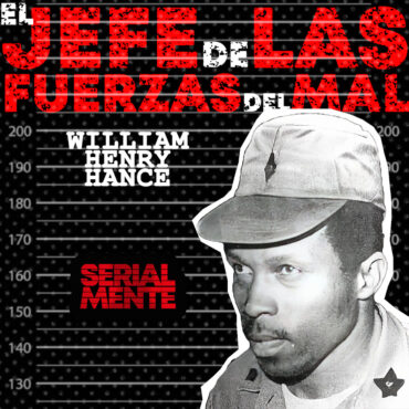 serialmente:-william-henry-hance-|-el-jefe-de-las-fuerzas-del-mal