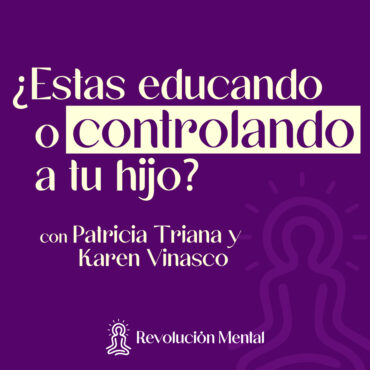¿y-si-la-forma-en-la-que-educas-a-tu-hijo-lo-esta-apagando?-–-entrevista-con-patricia-triana