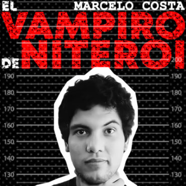bebia-la-sangre-de-ninos:-el-vampiro-de-niteroi,-marcelo-costa-de-andrade